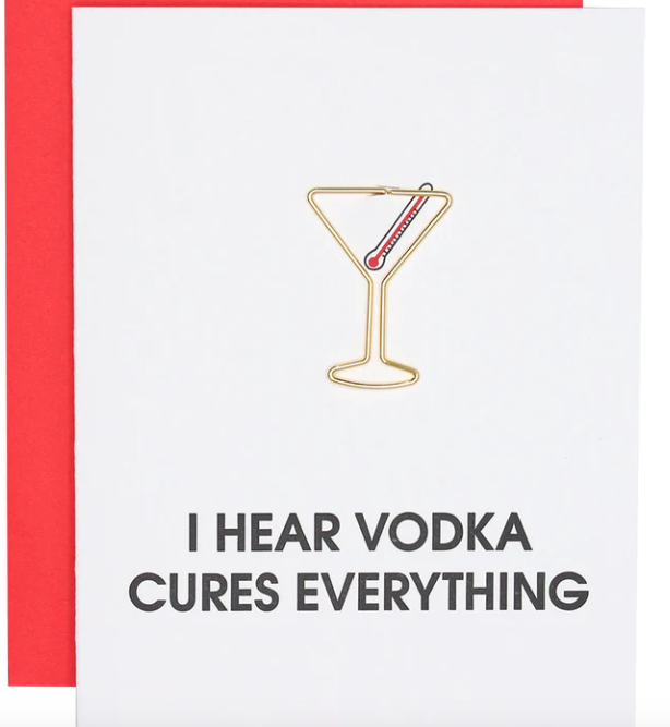 I HEAR VODKA CURES EVERYTHING - PAPER CLIP LETTERPRESS CARD