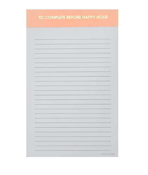 TO COMPLETE BEFORE HAPPY HOUR - LINED NOTEPAD
