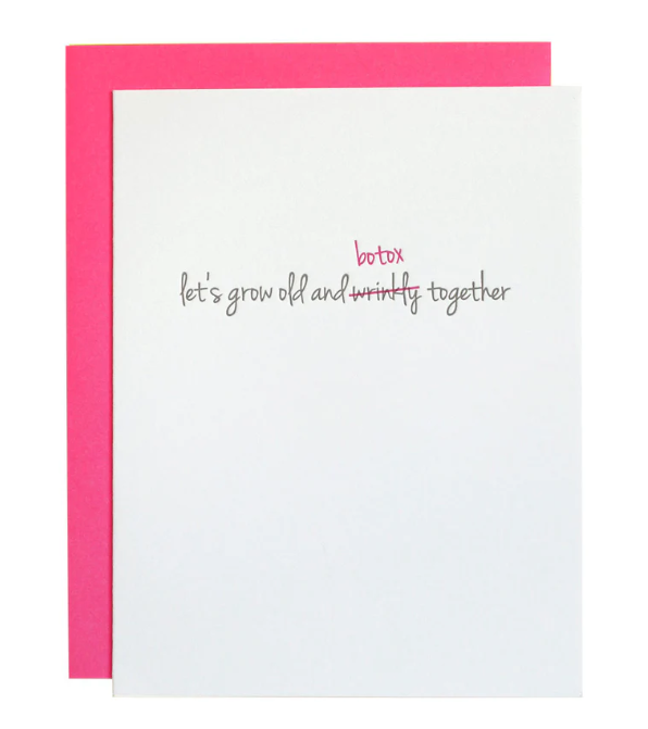 Grow Old & Botox Together - Letterpress Card