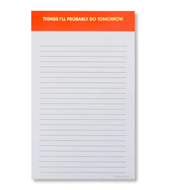 Things I'll Probably Do Tomorrow - Lined Notepad