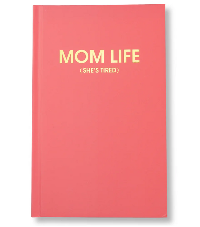 Mom Life (she's tired) - Flamingo Pink Hardcover Journal