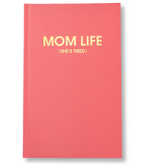 Mom Life (she's tired) - Flamingo Pink Hardcover Journal