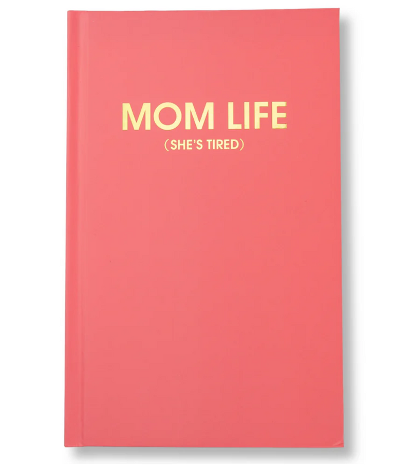 Mom Life (she's tired) - Flamingo Pink Hardcover Journal