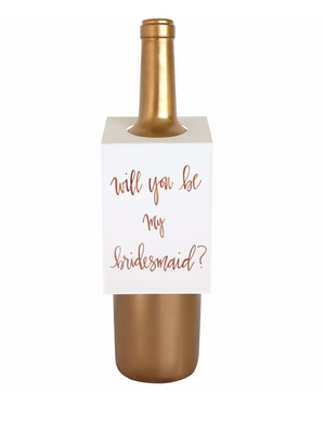 WILL YOU BE MY BRIDESMAID WINE & SPIRIT TAG