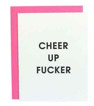 Cheer Up Fucker Card