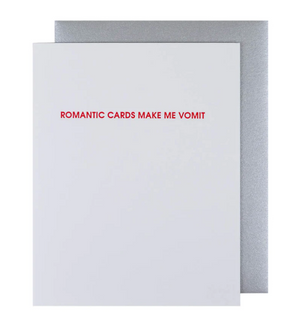"ROMANTIC CARDS MAKE ME VOMIT" LOVE LETTERPRESS CARD